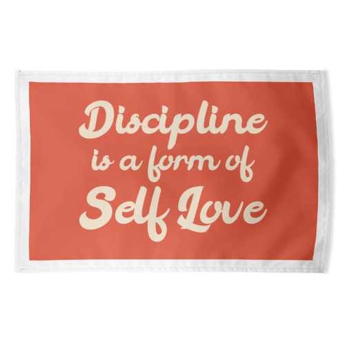 Discipline is a form of Self Love - funny tea towel by Ez Manuel